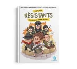 Les super résistants de la Seconde Guerre mondiale en BD - Quelle Histoire
