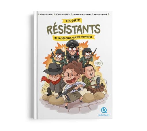 Les super résistants de la Seconde Guerre mondiale en BD - Quelle Histoire