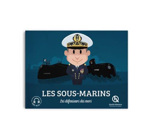Les sous-marins - Classique Quelle Histoire