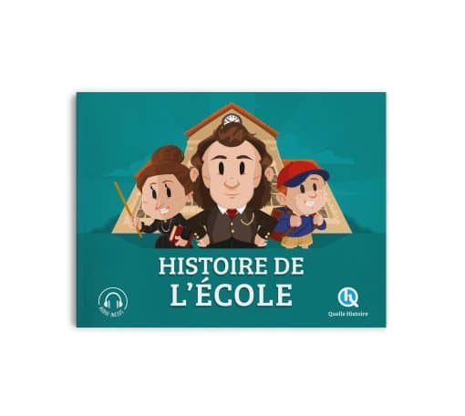 Histoire de l'école - Quelle Histoire