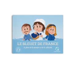 Le Bleuet de France - Quelle Histoire