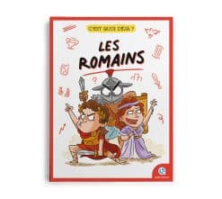 C’est quoi déjà – Les Romains - Quelle Histoire